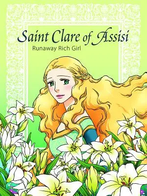 Assisi Szent Klára szökevény - Saint Clare of Assisi Runaway