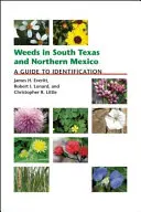 Gyomok Dél-Texasban és Észak-Mexikóban: A Guide to Identification - Weeds in South Texas and Northern Mexico: A Guide to Identification
