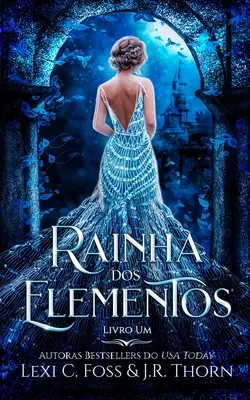 Rainha dos Elementos: Livro Um