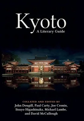 Kyoto: Irodalmi útmutató - Kyoto: A Literary Guide