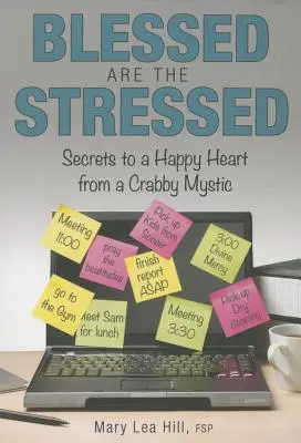 Boldogok a stresszesek - Blessed Are the Stressed