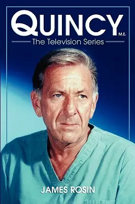 Quincy M.E., a televíziós sorozat - Quincy M.E., the Television Series