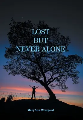 Elveszett, de sosem egyedül - Lost But Never Alone