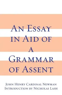Esszé az egyetértés nyelvtanának támogatására - An Essay in Aid of a Grammar of Assent