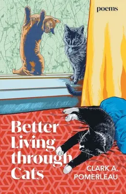 Jobb élet a macskák segítségével - Better Living through Cats