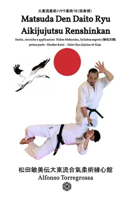 Jujitsu - Jujutsu Matsuda Den Daito Ryu Aikijujutsu Renshinkan - Programma Tecnico Cintura Nera - 1. kötet - Jujitsu - Jujutsu Matsuda Den Daito Ryu Aikijujutsu Renshinkan - Programma Tecnico Cintura Nera - Volume 1