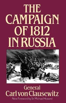 Az 1812-es oroszországi hadjárat - The Campaign of 1812 in Russia