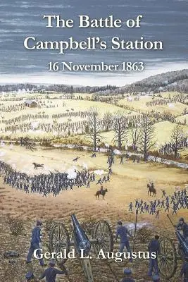 A Campbell's Station-i csata: 1863. november 16. - The Battle of Campbell's Station: 16 November 1863