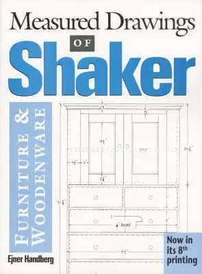 A shaker bútorok és faáruk mért rajzai - Measured Drawings of Shaker Furniture and Woodenware