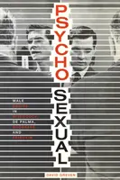 Psycho-Sexual: Férfi vágyakozás Hitchcocknál, de Palmánál, Scorsese-nél és Friedkinnél - Psycho-Sexual: Male Desire in Hitchcock, de Palma, Scorsese, and Friedkin