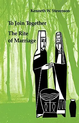 Összefogni: A házasság szertartása - To Join Together: The Rite of Marriage