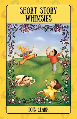Short Story Whimsies