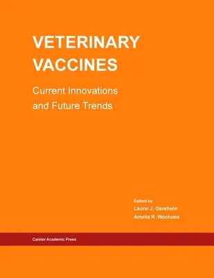 Állatorvosi vakcinák: Innovációk és jövőbeli trendek - Veterinary Vaccines: Current Innovations and Future Trends