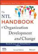 The Ntl Handbook of Organization Development and Change: Elvek, gyakorlatok és perspektívák - The Ntl Handbook of Organization Development and Change: Principles, Practices, and Perspectives