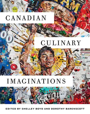 Kanadai kulináris képzelet - Canadian Culinary Imaginations