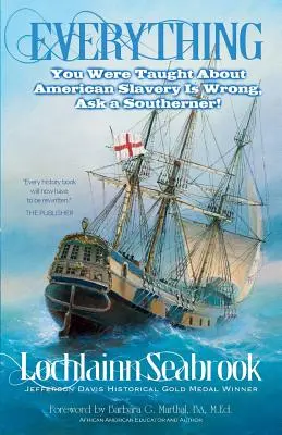 Minden, amit az amerikai rabszolgaságról tanítottak, tévedés, kérdezz meg egy délvidékit! - Everything You Were Taught About American Slavery is Wrong, Ask a Southerner!
