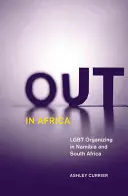 Afrikában: LMBT-szerveződés Namíbiában és Dél-Afrikában - Out in Africa: LGBT Organizing in Namibia and South Africa