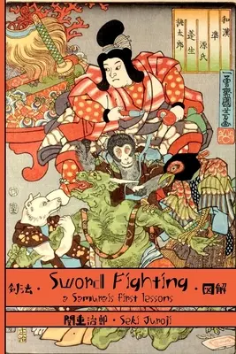Kardvívás: Egy szamuráj első leckéi - Sword Fighting: A Samurai's First Lessons