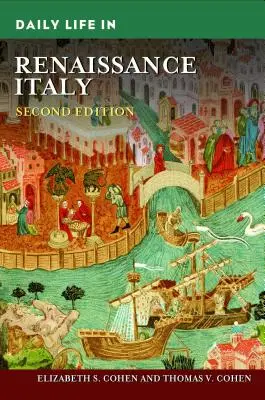 A reneszánsz Itália mindennapi élete - Daily Life in Renaissance Italy