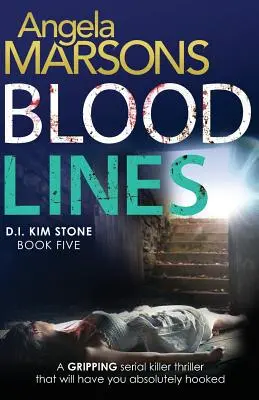 Vérvonalak: Egy abszolút lebilincselő thriller, amely magával ragad majd - Blood Lines: An absolutely gripping thriller that will have you hooked