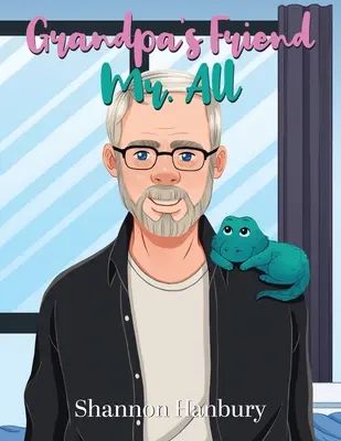 Nagyapa barátja, Mr. All - Grandpa's Friend Mr. All