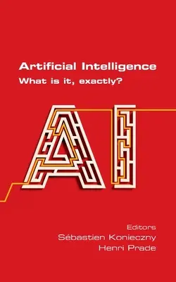 Mesterséges intelligencia. Mi is ez pontosan? - Artificial Intelligence. What is it, exactly?