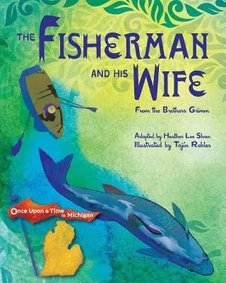 A halász és a felesége: A Grimm testvérekből - The Fisherman and His Wife: from the Brothers Grimm