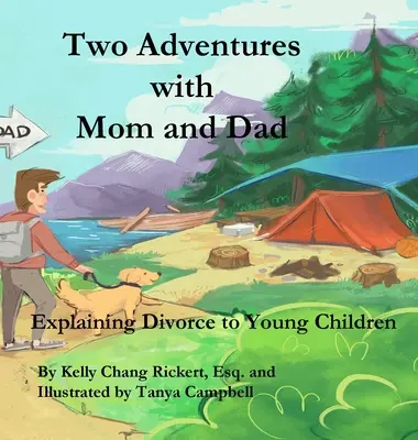 Két kaland anyával és apával: A válás magyarázata kisgyermekeknek - Two Adventures with Mom and Dad: Explaining Divorce to Young Children