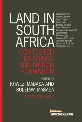 Land in South Africa: South South Africa: Contested Meanings and Nation Formation - Land in South Africa: Contested Meanings and Nation Formation