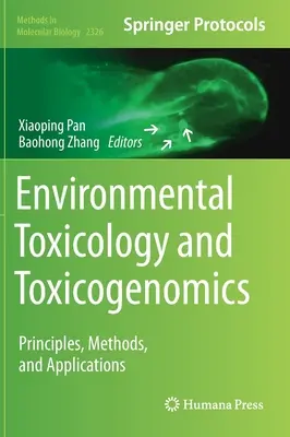 Környezeti toxikológia és toxikogenomika: Toxikomikológia: Alapelvek, módszerek és alkalmazások - Environmental Toxicology and Toxicogenomics: Principles, Methods, and Applications