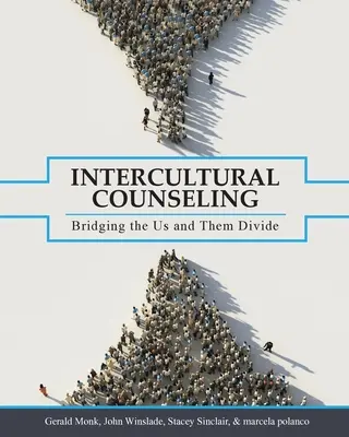 Interkulturális tanácsadás: Bridging the Us and Them Divide - Intercultural Counseling: Bridging the Us and Them Divide