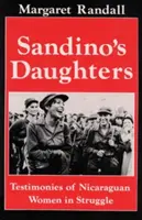 Sandino lányai: A harcban álló nicaraguai nők tanúvallomásai - Sandino's Daughters: Testimonies of Nicaraguan Women in Struggle