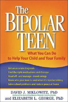 The Bipolar Teen: Mit tehet, hogy segítsen a gyermekének és családjának - The Bipolar Teen: What You Can Do to Help Your Child and Your Family