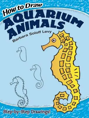 Hogyan rajzoljunk akváriumi állatokat - How to Draw Aquarium Animals