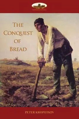 A kenyér meghódítása - The Conquest of Bread