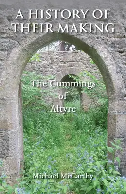 Történetük története: The Cummings of Altyre - A History of Their Making: The Cummings of Altyre