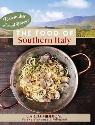 Dél-Olaszország ételei: (Új kiadás) - The Food of Southern Italy: (New Edition)