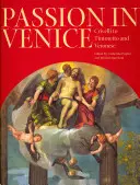 Szenvedély Velencében: Crivelli-től Tintorettóig és Veronese-ig. - Passion in Venice: Crivelli to Tintoretto and Veronese