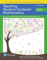 Tanulóközpontú matematika tanítása: 3-5. osztályosok számára (II. kötet) - Teaching Student-Centered Mathematics: Developmentally Appropriate Instruction for Grades 3-5 (Volume II)