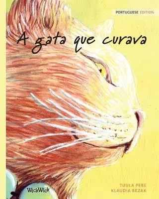 A gata que curava: A gyógyító macska portugál kiadása - A gata que curava: Portuguese Edition of The Healer Cat