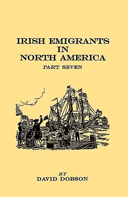 Ír kivándorlók Észak-Amerikában. Hetedik rész - Irish Emigrants in North America. Part Seven