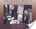 A migráns projekt: A kaliforniai mezőgazdasági munkások - The Migrant Project: Contemporary California Farm Workers