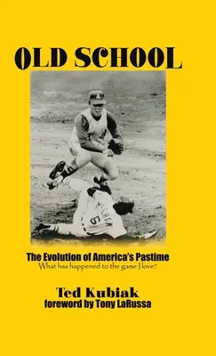 Old School: Az amerikai időtöltés fejlődése - Old School: The Evolution of America's Pastime