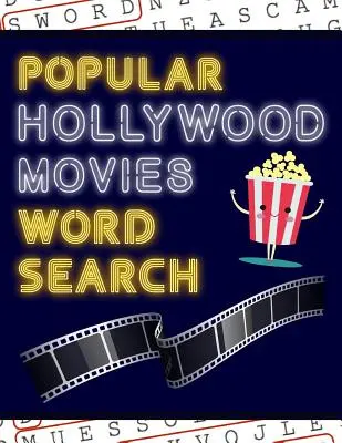 Népszerű hollywoodi filmek szókereső: 50+ Filmes rejtvények - Filmes képekkel - Jó szórakozást a nagyméretű szókereső rejtvények megoldásához! - Popular Hollywood Movies Word Search: 50+ Film Puzzles - With Movie Pictures - Have Fun Solving These Large-Print Word Find Puzzles!