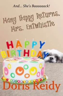 Sok boldogságot, Mrs. Entwhistle! - Many Happy Returns, Mrs. Entwhistle