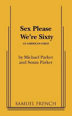 Sex Please We're Sixty