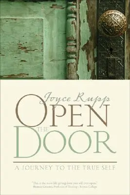 Nyisd ki az ajtót: Utazás az igazi énhez - Open the Door: A Journey to the True Self