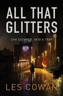 Minden, ami csillog: Csapdába szökött - All That Glitters: She Escaped, Into a Trap