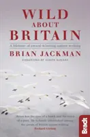 Wild about Britain: A Collection of Award-Winning Nature Writing