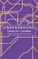 Underground - Mesék London számára - Underground - Tales for London